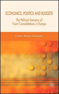 Economics, Politics and Budgets: The Political Economy of Fiscal Consolidations Europe