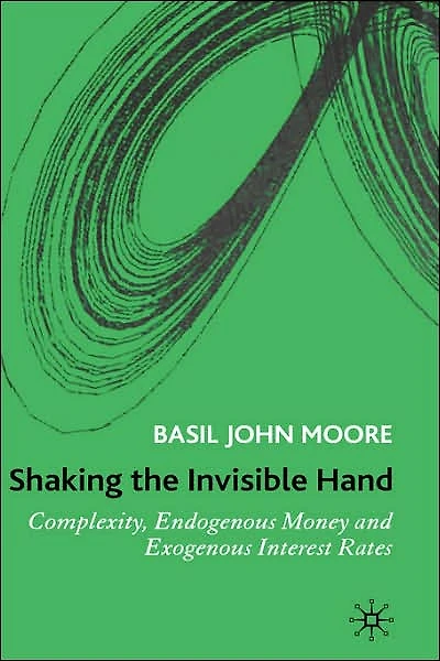 Shaking the Invisible Hand: Complexity, Endogenous Money and Exogenous Interest Rates