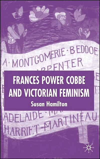 Frances Power Cobbe and Victorian Feminism