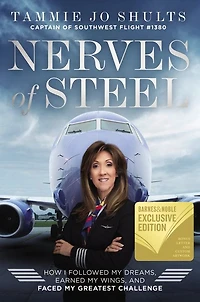 Nerves of Steel: How I Followed My Dreams, Earned Wings, and Faced Greatest Challenge