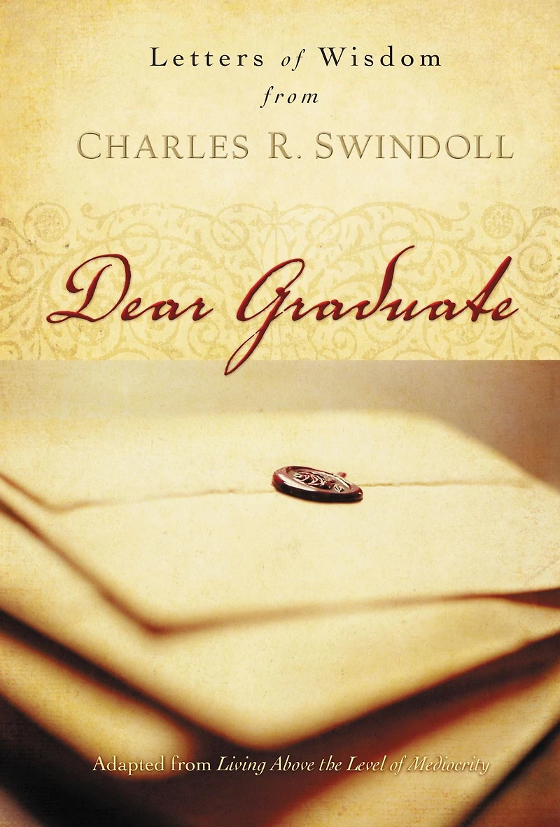 Dear Graduate: Letters of Wisdom