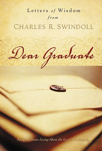 Dear Graduate: Letters of Wisdom