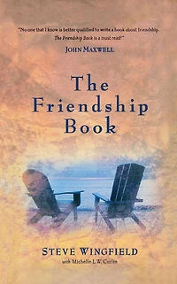 The Friendship Book: An Inspirational Guide to Building Relationships