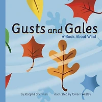 Gusts and Gales: A Book About Wind