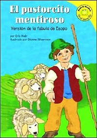 El pastorcito mentiroso: Versión de la fábula Esopo (The Boy Who Cried Wolf: A Retelling of Aesop's Fable)