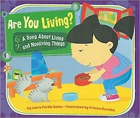 Are You Living?: A Song About Living and Nonliving Things