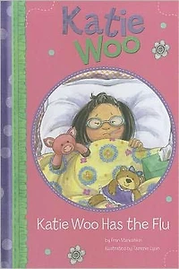Katie Woo Has the Flu (Katie Series)