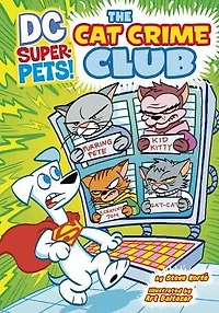 The Cat Crime Club (DC Super-Pets Series)