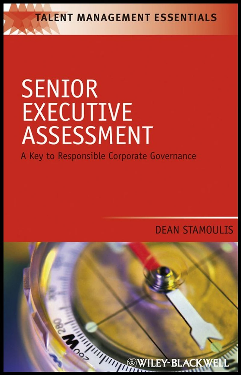 Senior Executive Assessment: A Key to Responsible Corporate Governance
