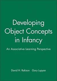 Developing Object Concepts in Infancy: An Associative Learning Perspective