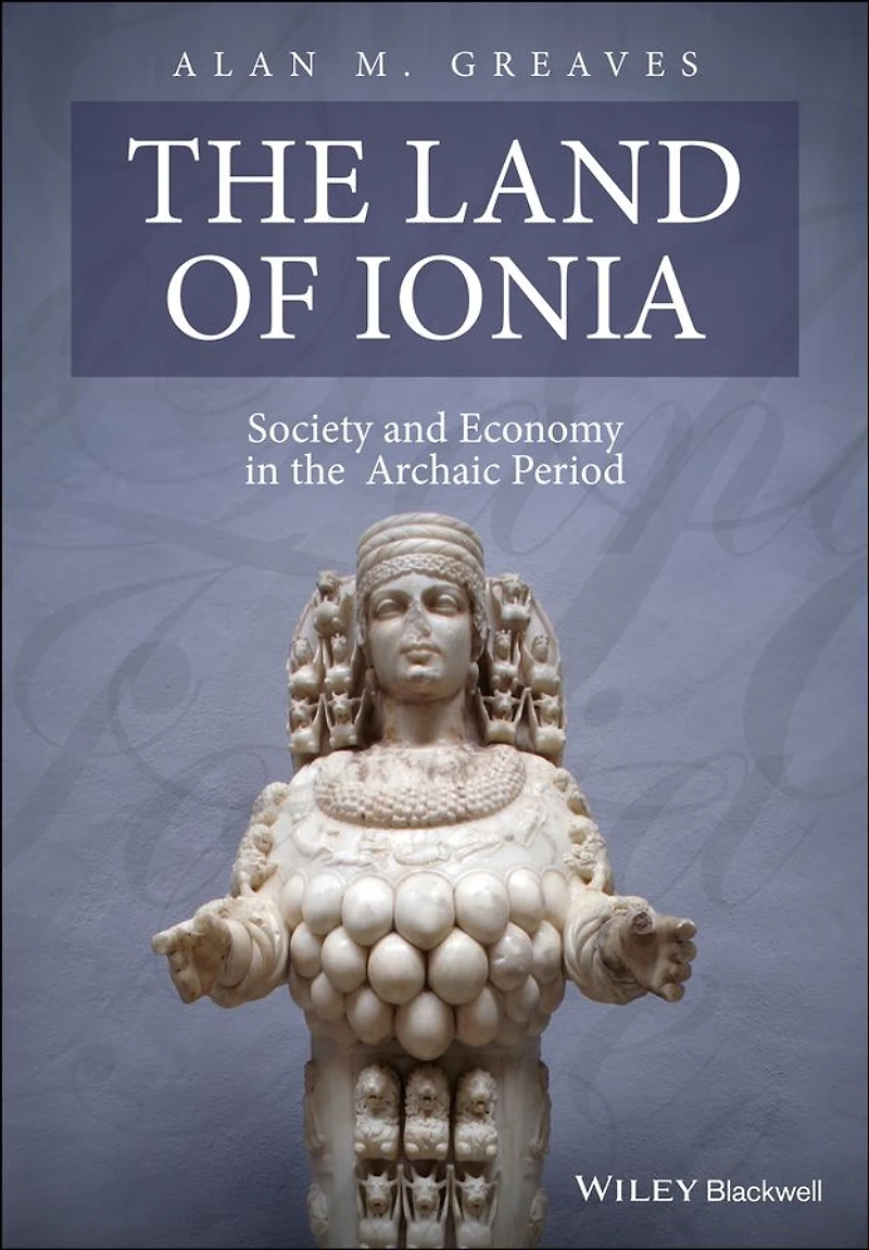 the Land of Ionia: Society and Economy Archaic Period