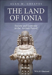 the Land of Ionia: Society and Economy Archaic Period