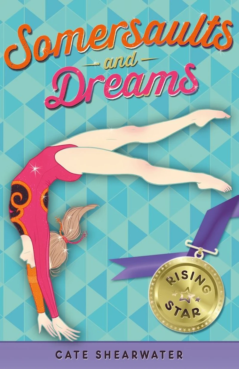 Somersaults and Dreams: Rising Star (Somersaults Dreams)