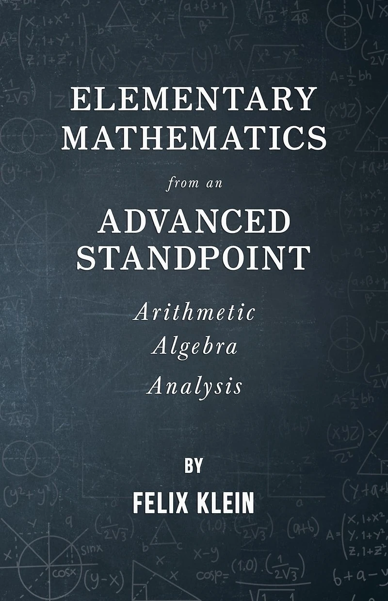 Elementary Mathematics from an Advanced Standpoint: Arithmetic, Algebra, Analysis