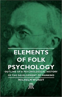 Elements of Folk Psychology - Outline a Psychological History the Development Mankind
