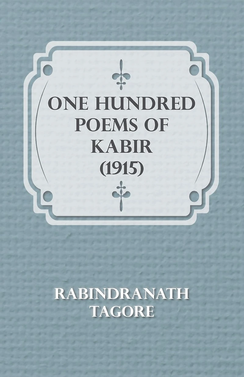 One Hundred Poems of Kabir