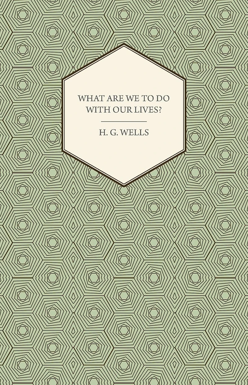 What Are We to Do with Our Lives?