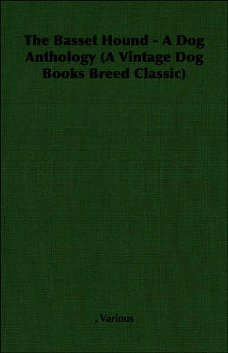 The Basset Hound - A Dog Anthology (A Vintage Books Breed Classic)