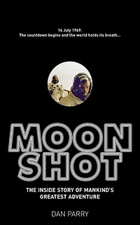 Moonshot: The Inside Story of Mankind's Greatest Adventure