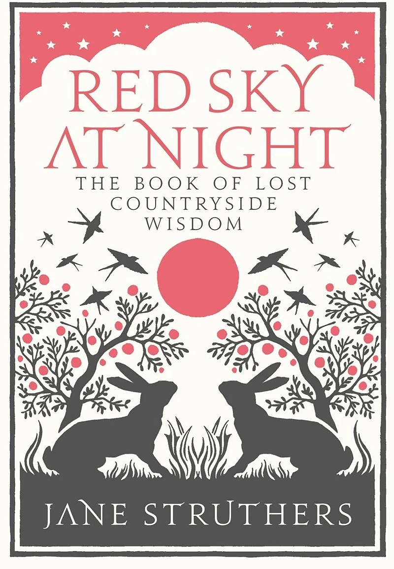 Red Sky at Night: The Book of Lost Country Wisdom