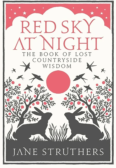Red Sky at Night: The Book of Lost Country Wisdom