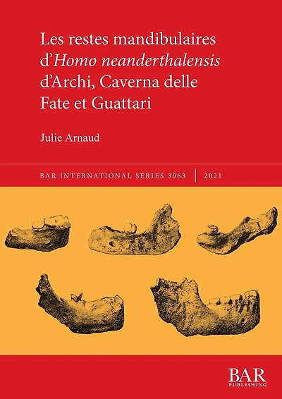 Les restes mandibulaires d'Homo neanderthalensis d'Archi, Caverna delle Fate et Guattari