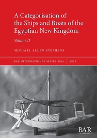 A Categorisation of the Ships and Boats of the Egyptian New Kingdom