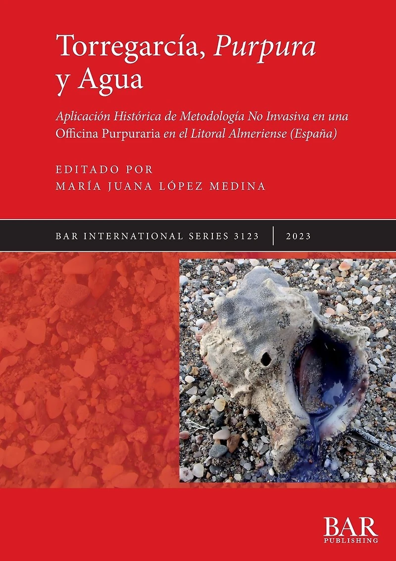 Torregarc�a, Purpura y Agua: Aplicaci�n Hist�rica de Metodolog�a No Invasiva en una Officina Purpuraria en el Litoral Almeriense (Espa�a)