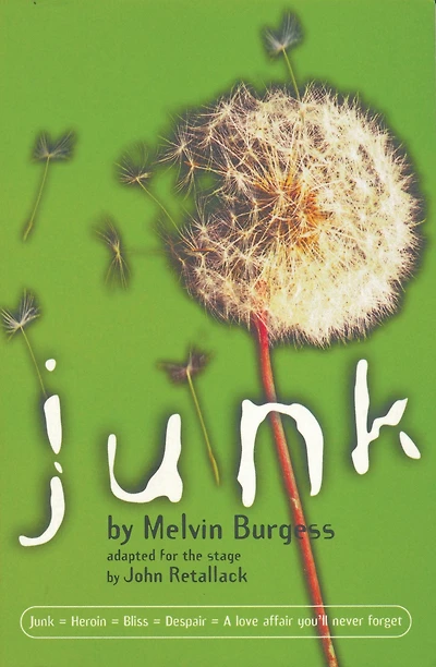 Junk: Adapted for the Stage