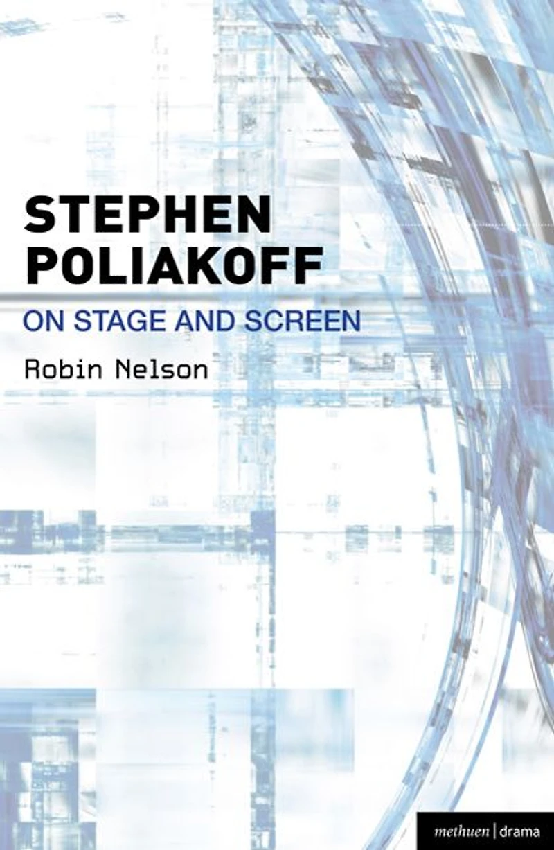 Stephen Poliakoff on Stage and Screen