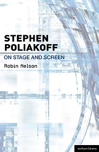 Stephen Poliakoff on Stage and Screen