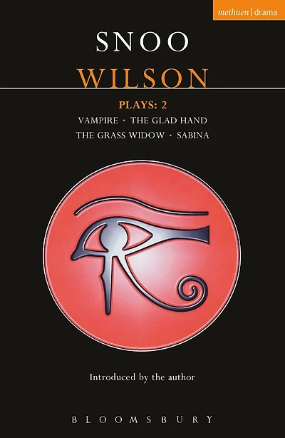 Wilson Plays: 2: Vampire; The Glad Hand; Grass Widow; Sabina