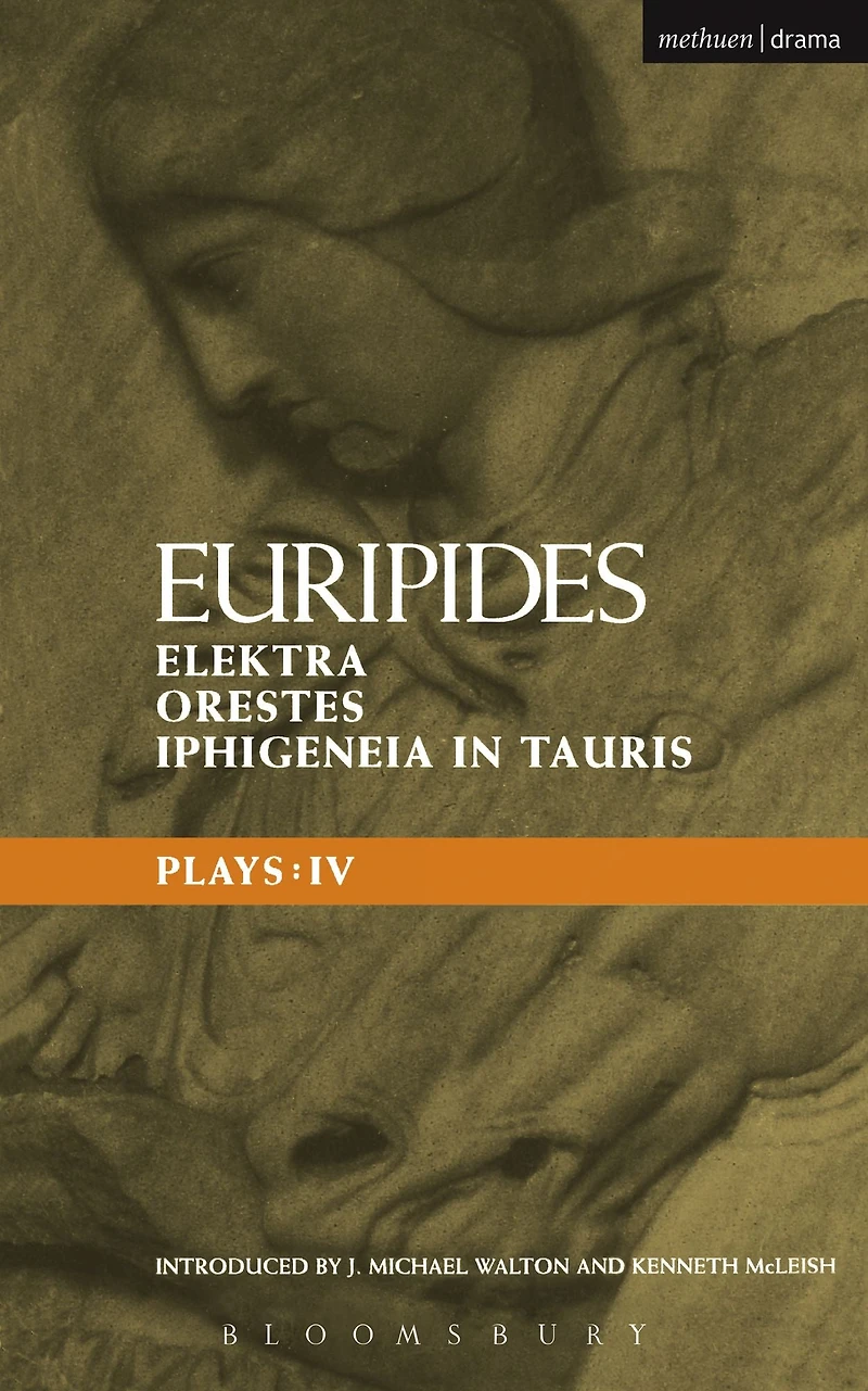 Euripides Plays: 4: Elektra; Orestes and Iphigeneia Tauris