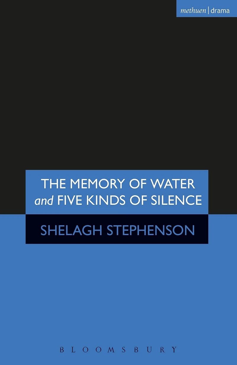 The Memory of Water and Five Kinds Silence