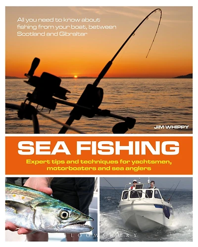 Sea Fishing: Expert Tips and Techniques for Yachtsmen, Motorboaters Anglers