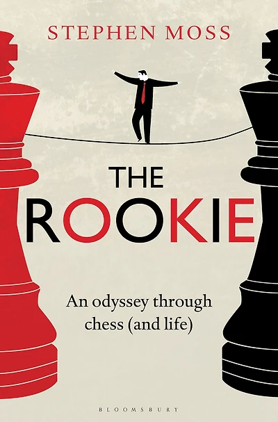 The Rookie: An Odyssey through Chess (and Life)