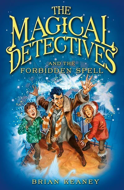 The Magical Detectives and the Forbidden Spell: Book 2