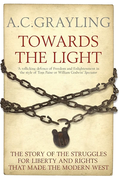 Towards the Light: Story of Struggles for Liberty and Rights that Made Modern West