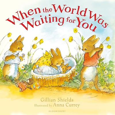 When the World Was Waiting for You (padded board book)