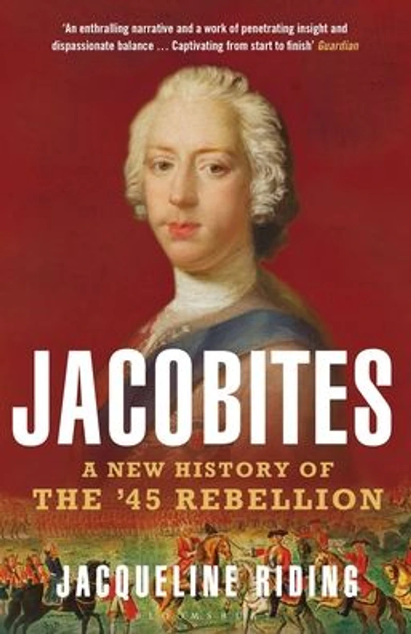 Jacobites: A New History of the '45 Rebellion