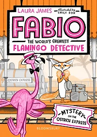 Fabio the World's Greatest Flamingo Detective: Mystery on Ostrich Express