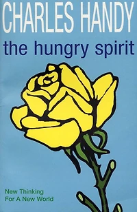 The Hungry Spirit: New Thinking for a New World