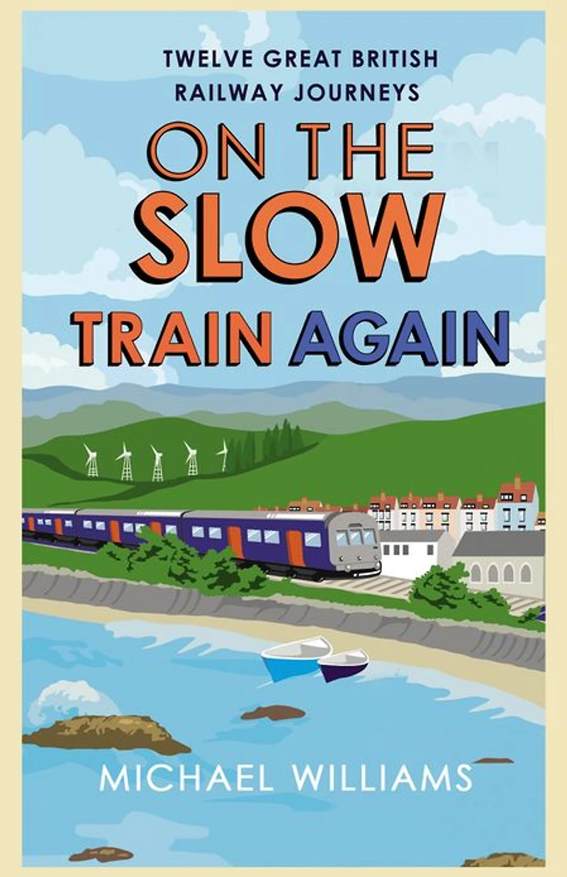 On the Slow Train Again