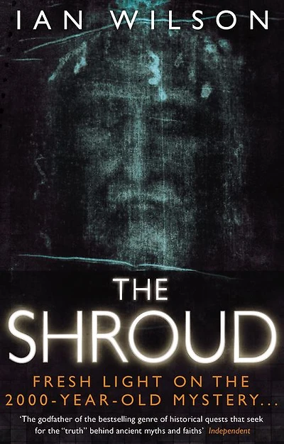 the Shroud: Fresh Light on 2000 Year Old Mystery