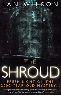 the Shroud: Fresh Light on 2000 Year Old Mystery
