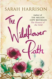 the Wildflower Path: from author of million copy bestseller, Flowers Field
