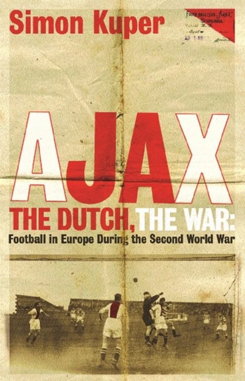 Ajax, The Dutch, War