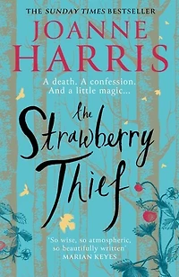 the Strawberry Thief: Sunday Times bestselling novel from author of Chocolat