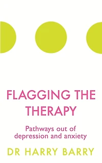 Flagging the Therapy: Pathways out of depression and anxiety