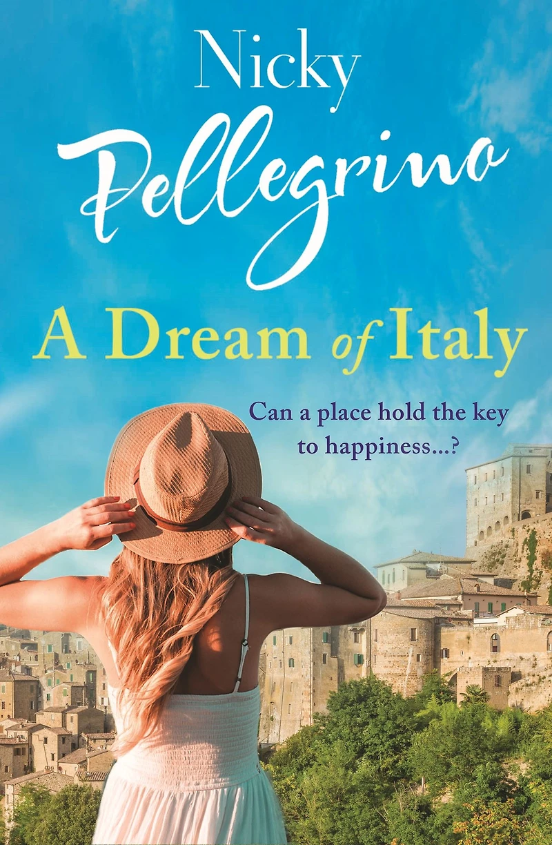 A Dream of Italy: An uplifting story love, family and holidays the sun!